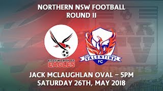 2018 NNSWF NPL Round 11 - Edgeworth Eagles FC v Valentine Phoenix FC 2018 NNSWF NPL Round 11 - Edgeworth Eagles FC v Valentine Phoenix FC