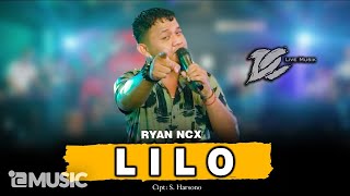 RYAN NCX - LILO (OFFICIAL LIVE MUSIC) - DC MUSIK