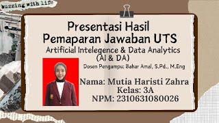 PRESENTASI Hasil Pemaparan Jawaban UTS_AI&DA (Mutia Haristi Zahra_3A