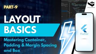 Flutter Part-9 | Mastering Container, Padding & Margin Spacing and Box Layout Basics | 2026