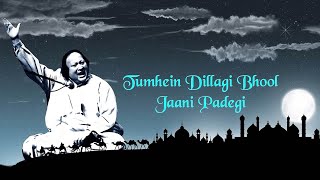 Tumhein Dillagi Bhool Jani Paray Gi | Nusrat Fateh Ali Khan | Qawwali ustad NFAK