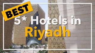 🔴 Best 5 star Hotels in Riyadh, Saudi Arabia