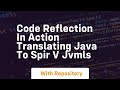 Code reflection in action translating java to spir v jvmls
