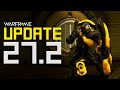 Warframe Revised - Patch Notes: Additions, Changes & Fixes! Update 27.2 (Warframe)