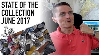 State Of The Watch Collection - June 2017 - Casio, Rolex, Tissot, Sinn, Omega, Seiko, & More
