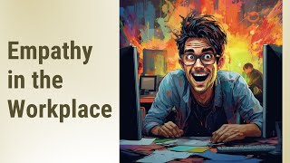Building Bridges: How Empathy Strengthens Relationships at Work