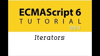 #24 - Iterators in ES6 | ES6 Tutorial in Hindi | Iterators in Javascript in Hindi