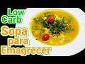 SOPA PARA EMAGRECER RÁPIDO | Detox | LOW CARB | Com Frango e Couve