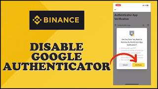 How to Disable Google Authenticator on Binance App 2024?
