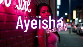 JLAZAIN x AYEISHA - That Guy