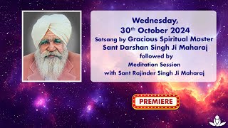 Satsang By Gracious Master Sant Darshan Singh Ji Maharaj - Oct 30, 2024