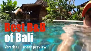 Best B\u0026B in Bali ? Cosy,good food,lovable hosts and splendid accommodation ! [Preview/Vorschau]