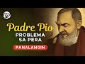 Panalangin: PROBLEMA SA PERA • Tagalog Financial Miracle Prayer: Padre Pio