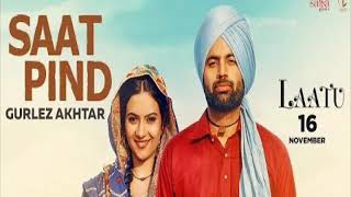 Satt Pind||Gurlez Akhtar (Laatu)Movies||New Video 2018||Punjabi movies production