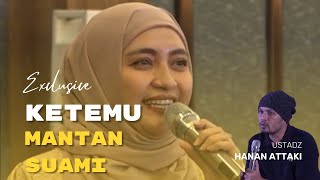 Teh Reni Niat Healing Malah Ketemu Mantan Suami 1 Pengajian || Ustadz Hanan Attaki