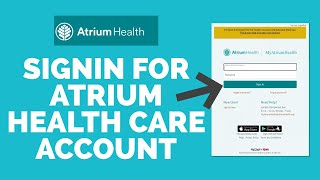 Atrium Health Login 2022: How to Sign In Atrium Health Care Portal Account? Atriumhealth.org