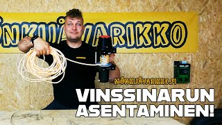 Vinssinarun asentaminen. - PARI VINKKIÄ!