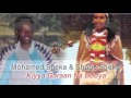 Mohamed Sheka Amp Shabe Sheko Kiyya Garaan Na Booya Oromo Music