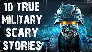 10 True Unbelievable Military Scary Stories | Disturbing Horror Stories To Fall Asleep To