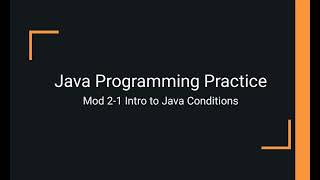 Java Practice Examples - Module 2-1 Intro to Java Conditions