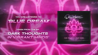 Dreamwake - Blue Dream [OFFICIAL STREAM]