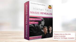 Tal's Magic Revealed-Intro By GM  Igor Smirnov