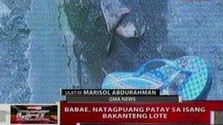 QRT: Babae, natagpuang patay sa isang bakanteng lote sa Fairview, QC.