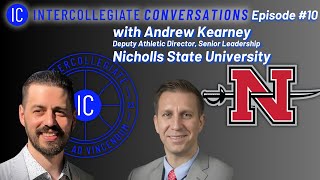 Intercollegiate Conversations| EP#10 | Andrew Kearney Nicholls State University #ICConversations