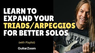 Learn to Expand Your Triads/Arpeggios for Better Solos by Steve Stine - Guitar Solo Tips