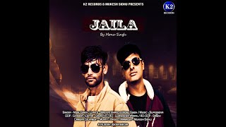 Jaila (Official Video) | Monu Singh | Latest Punjabi Songs 2020