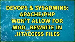 DevOps & SysAdmins: Apache/PHP won't allow for mod_rewrite in .htaccess files (2 Solutions!!)