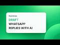How to Use AI to Draft a Reply in a WhatsApp Conversation