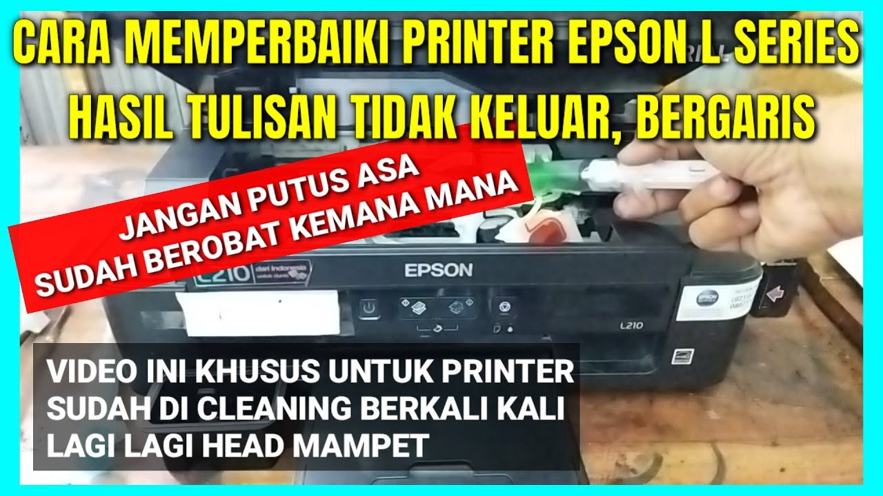 Cara Memperbaiki Printer Epson L360 Tidak Keluar Tinta | Tinta Hitam ...