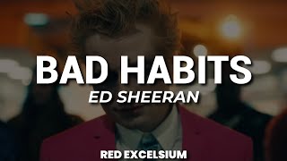 Ed Sheeran - Bad Habits • Letra Sub. Español