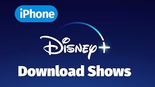 How to Download Shows on Disney + | iPhone | Disney Plus