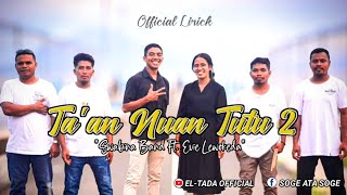 LAGU FLORES TIMUR // TA'AN NUAN TUTU - SWABINA BAND ft. EVIE LEWOKEDA (Official Lirik Music)