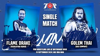 [FULL MATCH] FLAME DRAKE vs GOLEM THAI “ EXTERMINATION ” 15/09/2024