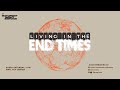 Living In The End Times | Pastor Marty Ocaya