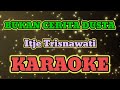 BUKAN CERITA DUSTA { Gm } KARAOKE HQ AUDIO STEREO|| Itje Trisnawati