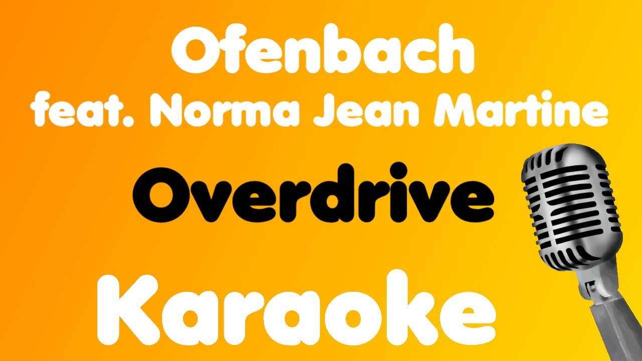 Ofenbach • Overdrive (feat. Norma Jean Martine) • Karaoke - YouTube