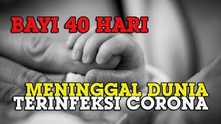 MIRIS Bayi 40 Hari Meninggal Dunia, Usai Terinfeksi Covid-19 dari Warga yang Menjenguk