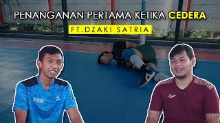 PENANGANAN PERTAMA KETIKA CEDERA ft. Dzaki Satria