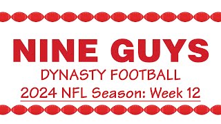 Nine Guys Dynasty Football: 2024 NFL Week 12 Dynasty News, BUYS, HOLDS and SELLS #DynastyTrades #NFL