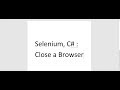 Selenium How to close a browser