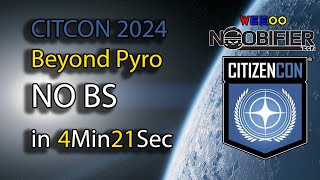 #Citizencon Panel 5 Beyond Pyro in 4min 2sec NO BS