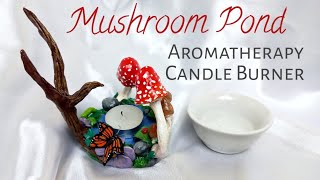 Multi-Clay Project Mushroom Pond Aromatherapy Candle Burner/Holder | air dry, cold porcelain, epoxy