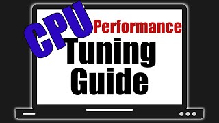 CPU Performance Tuning Guide _ Featuring an i7 9750h!