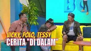 Vicky, Polo, Tessy Cerita Saat di Penjara | OKAY BOS (22/09/20) Part 2