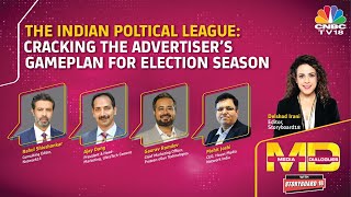 The Indian Political League: Cracking The Advertisers' Game Plan For Election Season | CNBC TV18