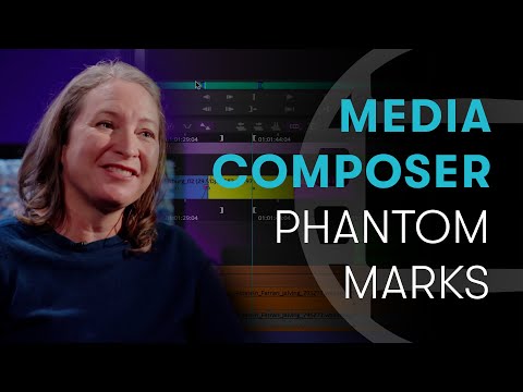 Media Composer: Tips and Tricks – Phantom Marks